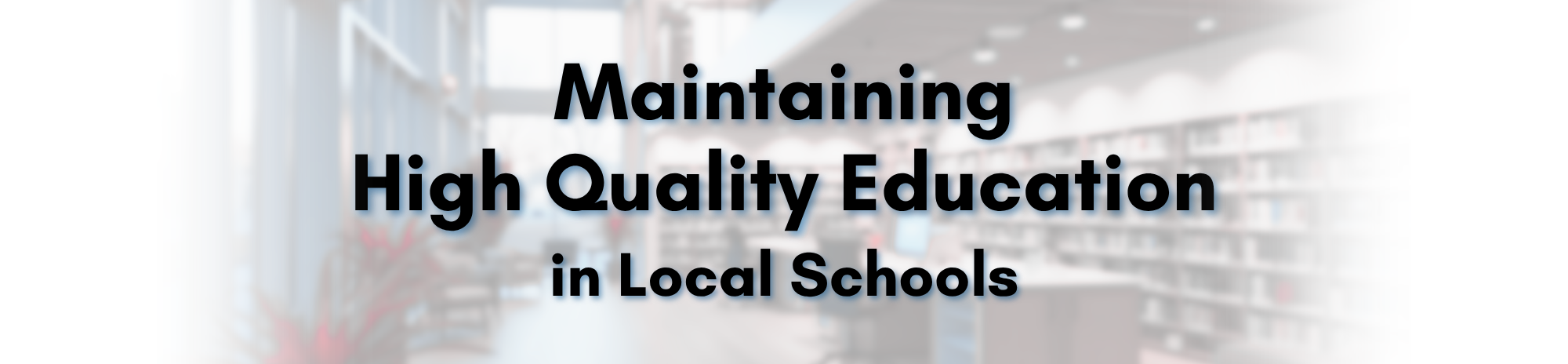 Maintaining High Quality Education in Local Schools