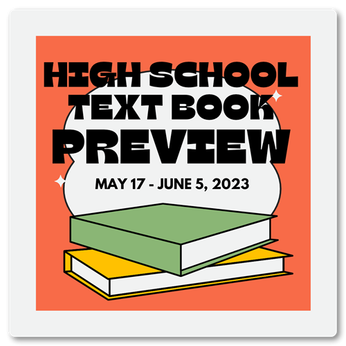 High School Textbook Preview May 17 - June 5, 2023